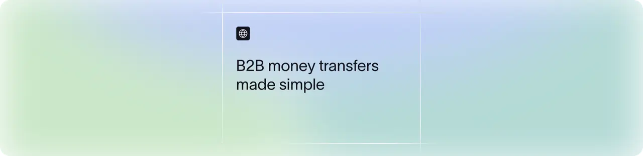 B2B Money Transfer: A Complete Guide for Businesses in 2026 | Xflow
