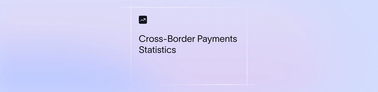 Cross-Border Payments Statistics 2026: Market Size, Costs and What the Numbers Actually Measure