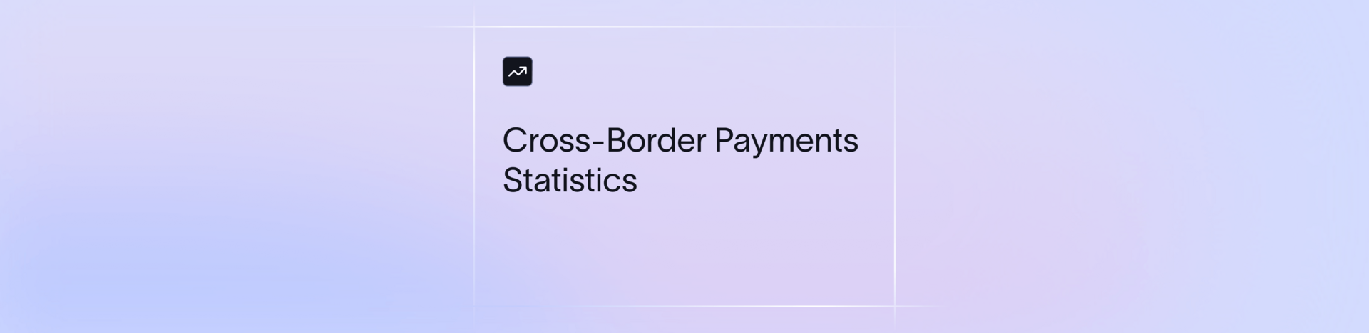 Cross-Border Payments Statistics 2026: Market Size, Costs and What the Numbers Actually Measure