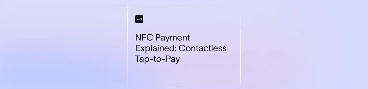 NFC Payment Explained: Tap-to-Pay Guide for 2025 | Xflow