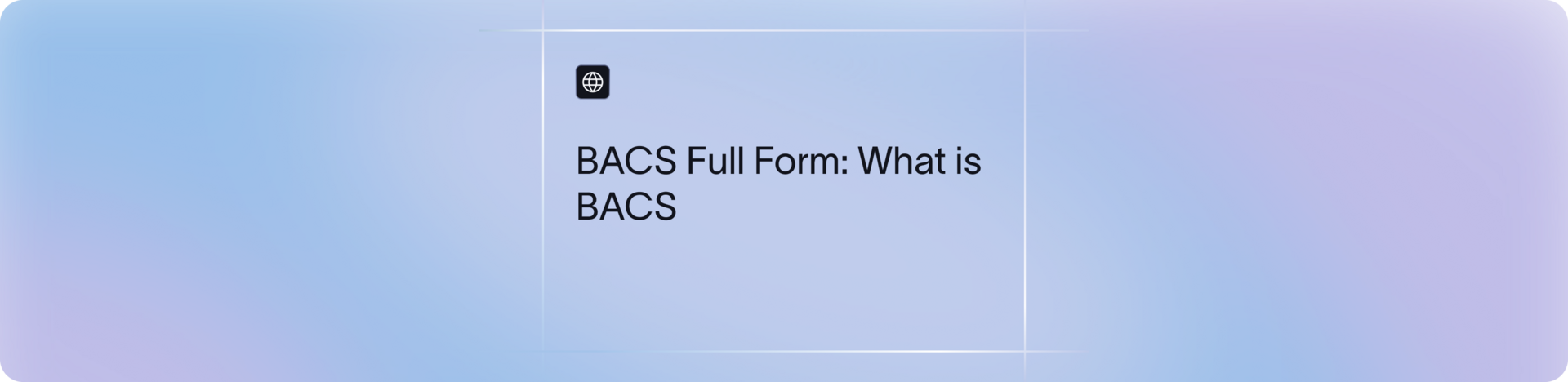 What Are BACS Payments? Process, Cost & Benefits | Xflow