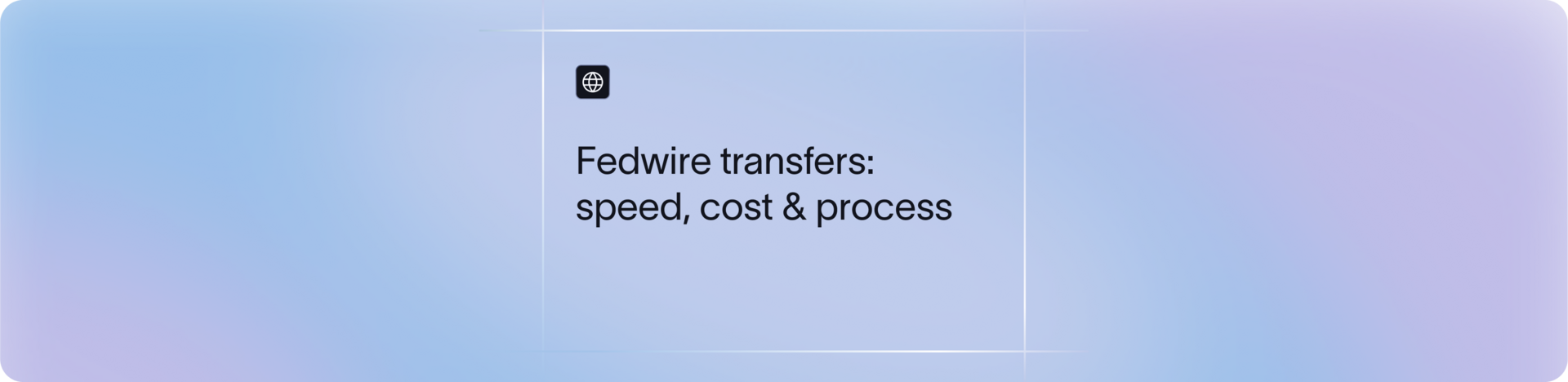What is a Fedwire Transfer? How It Works, Speed & Cost | Xflow