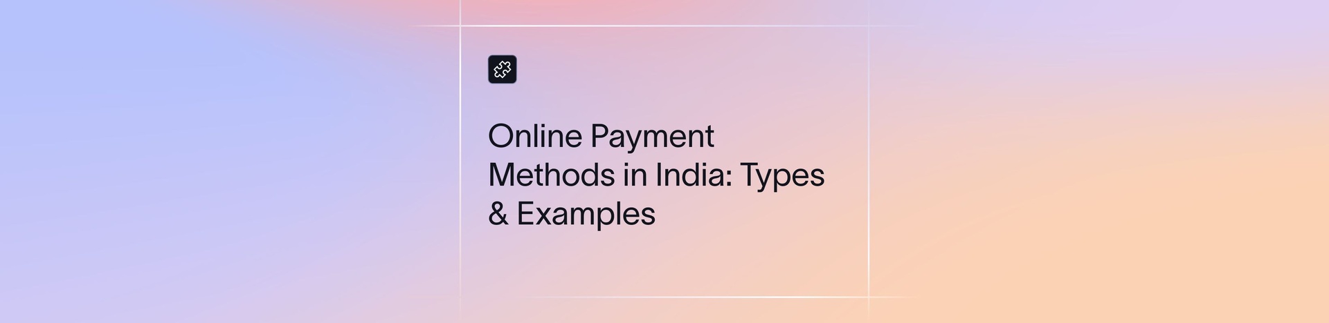 A Complete GuiA Complete Guide to the Best Online Payment Options in India | Xflow