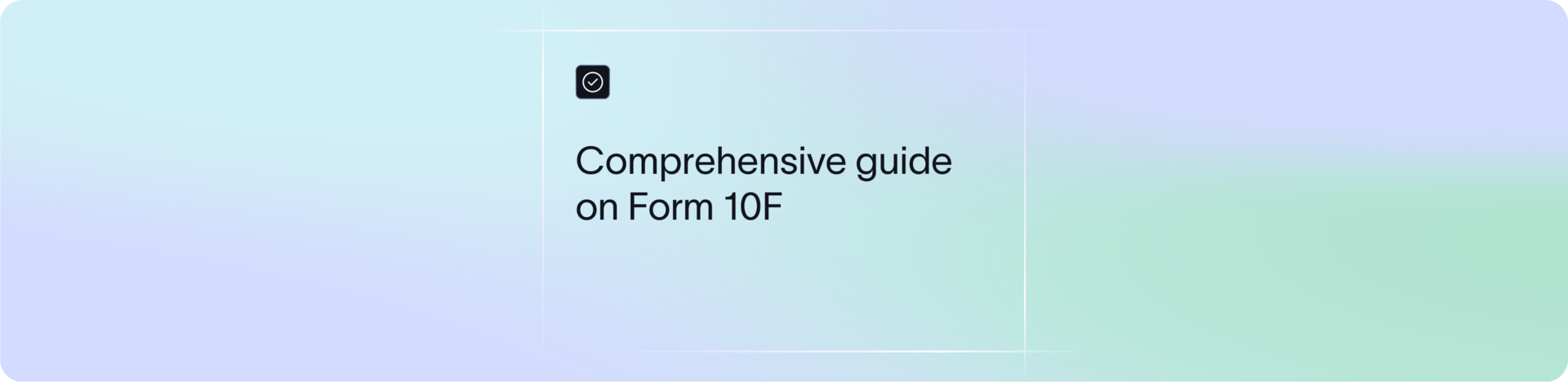 Form 10F: A Complete Guide to Filing and Requirements | Xflow