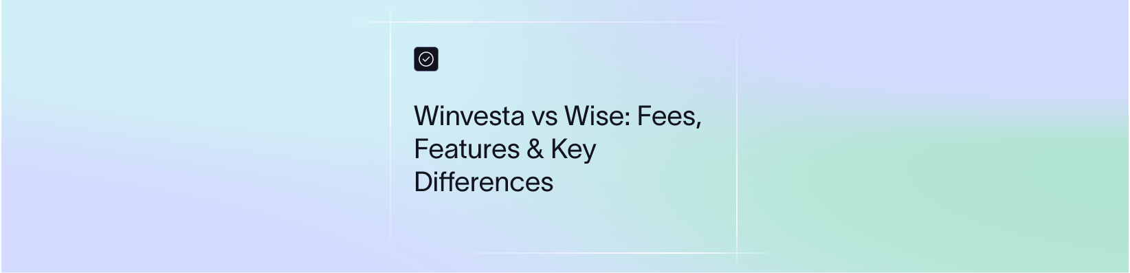Winvesta vs Wise: Fees, Features & Key Differences