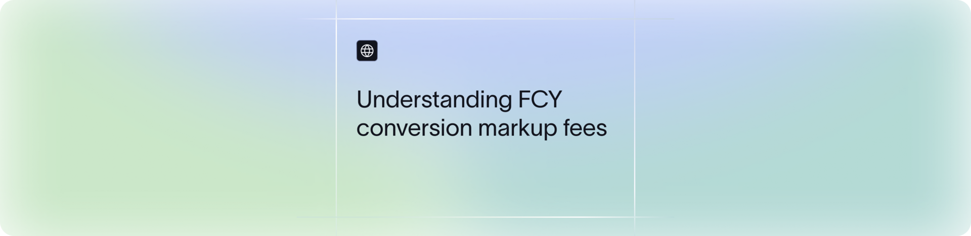 What is the FCY Conversion Markup Fee? Everything You Need to Know