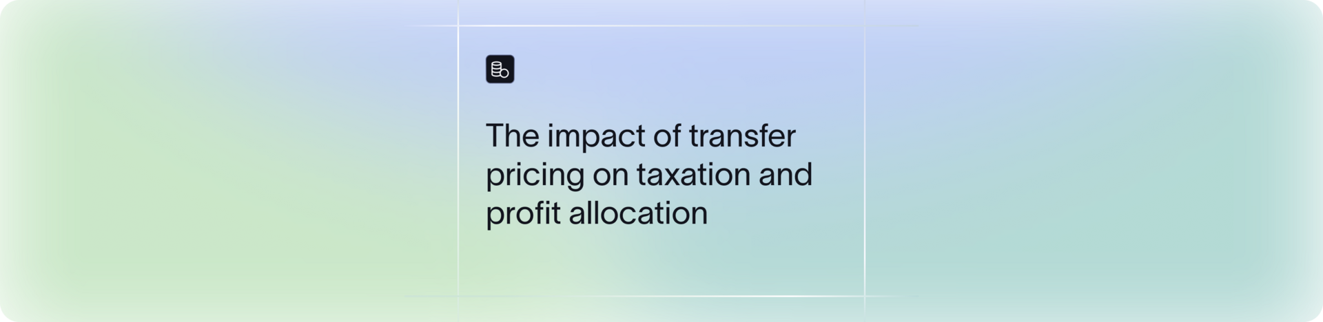 Understanding the role of Transfer Pricing in taxation and profit allocation