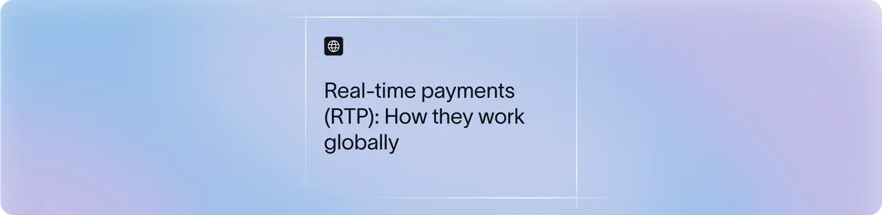 Real-Time Payments (RTP): How They Work, Use Cases & Global Adoption | Xflow