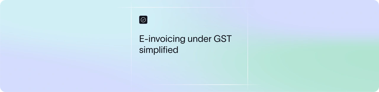 e-Invoicing under GST:  A Complete Guide | Xflow