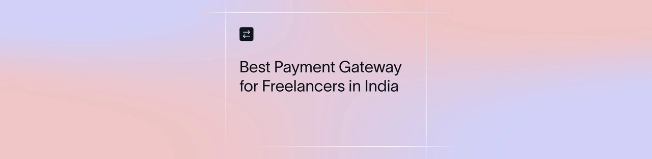 Best Payment Gateway for Freelancers in 2025 | Xflow