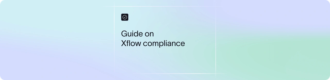 Xflow Compliance Guide: How Your Money Stays Safe and RBI-Compliant