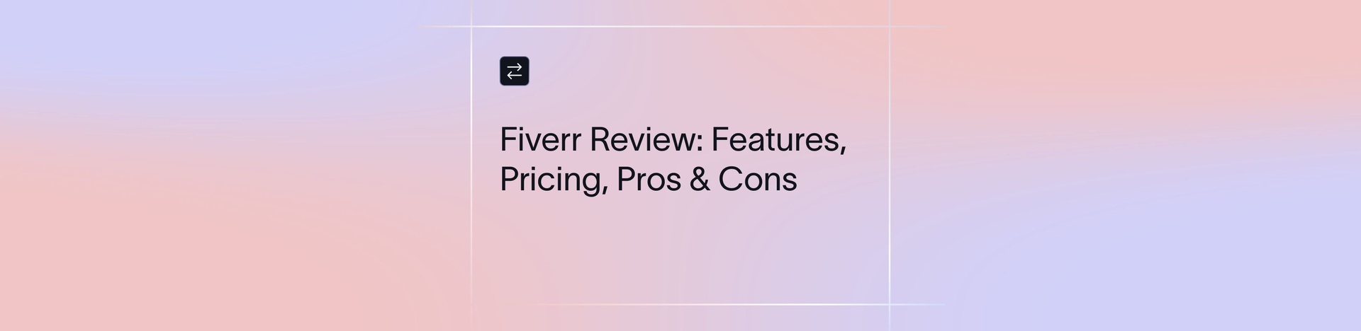 Fiverr Review: 2026 Pricing, Quality, Pros & Cons for Freelancers and Clients | Xflow