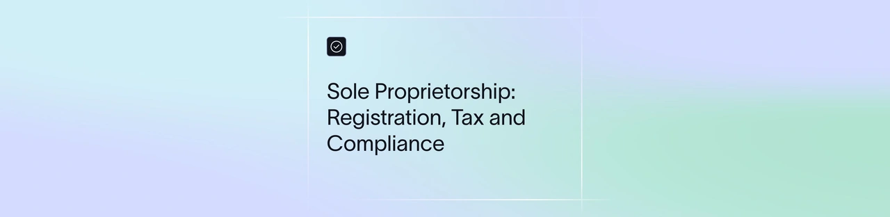 Sole Proprietorship in India: Registration, Tax and Compliance | Xflow