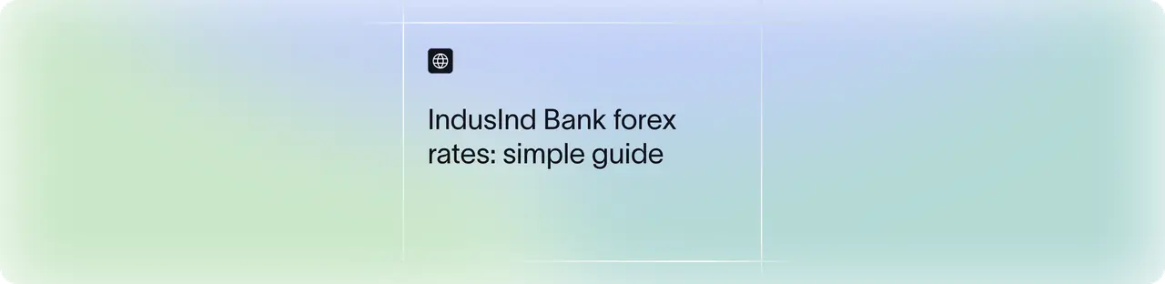 IndusInd Bank Forex Rates Explained | How to Save on Transfers | Xflow