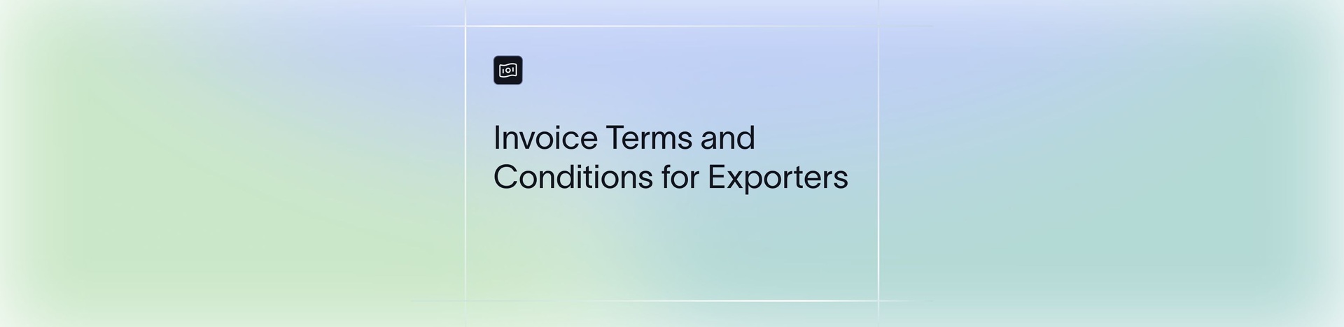 Invoice Terms and Conditions: What to Include (with Examples)