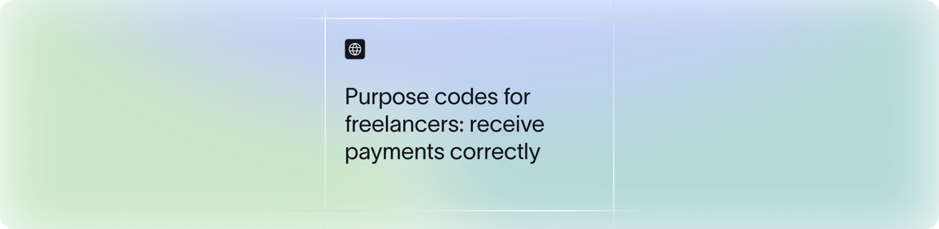 Purpose Code Guide for Freelancers Receiving International Payments | Xflow
