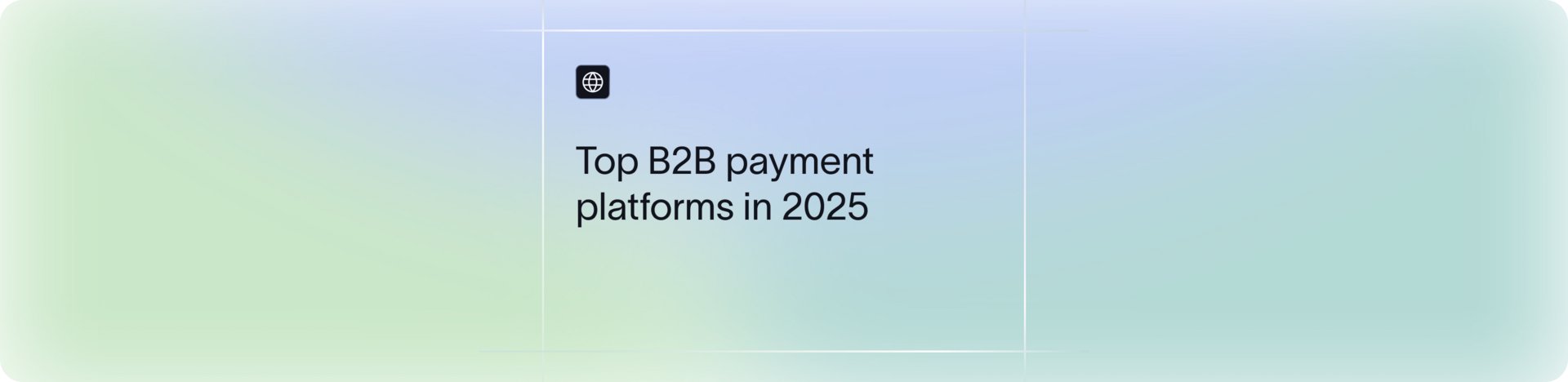 Top B2B Payments Platforms in 2026