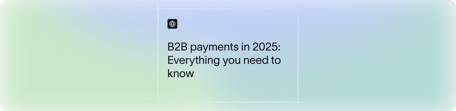 B2B payment processing: A complete guide