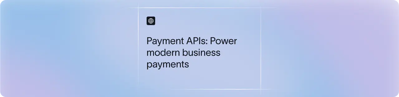 What Are Payment APIs? How They Power Modern Payment Infrastructure | Xflow