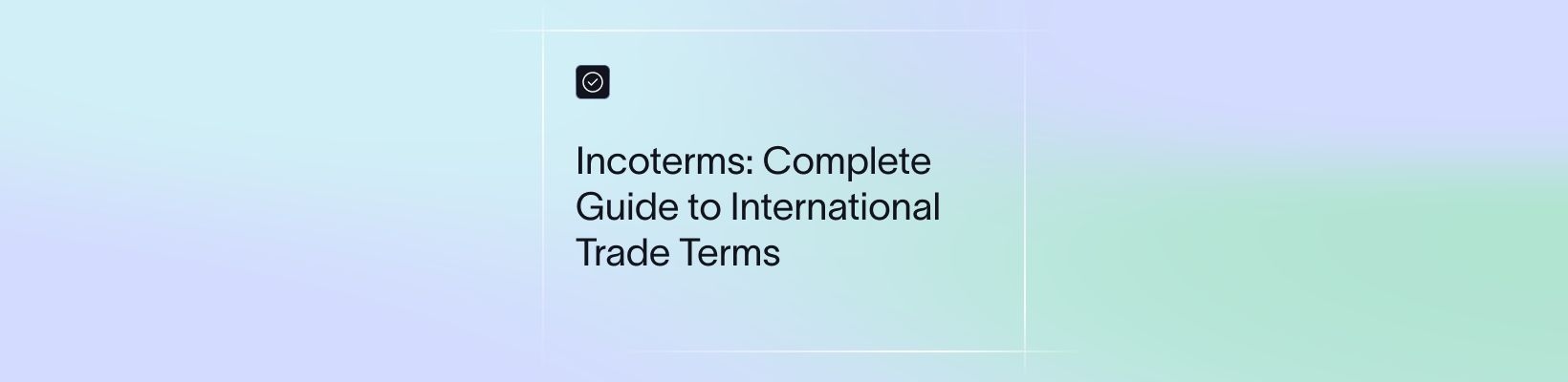 Incoterms: Complete Guide to International Trade Terms