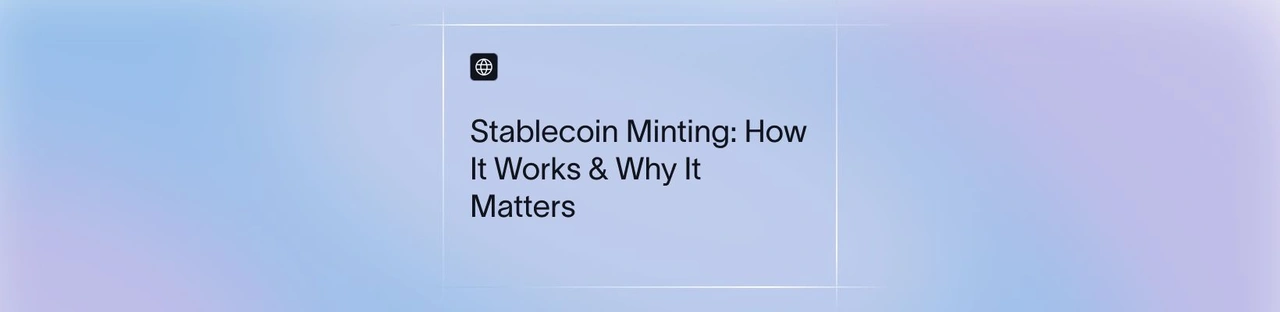 Stablecoin Minting: How It Works & Why It Matters