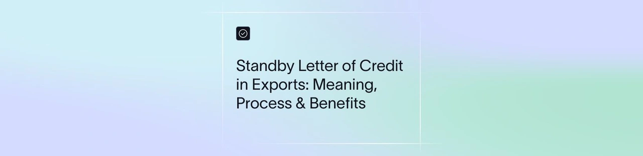 Standby Letter of Credit in Exports: Meaning, Process & Benefits