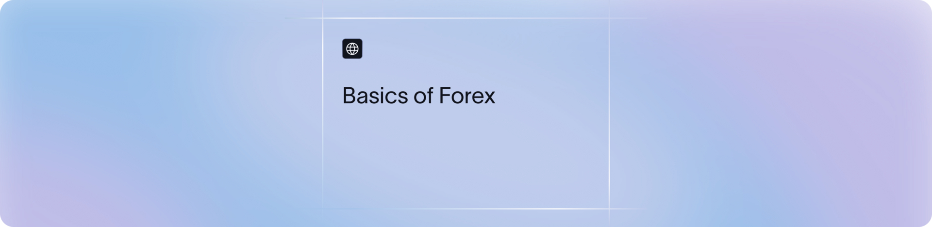 Basics of Forex explained | Xflow