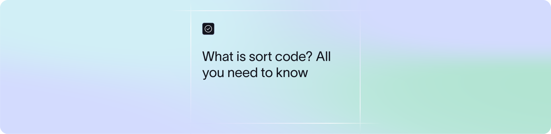 What is a Sort Code and How to Obtain it