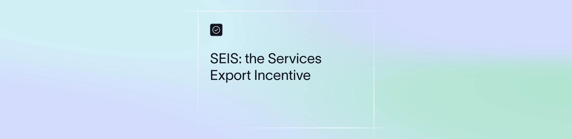 Service Exports from India Scheme (SEIS): What It Was, and Whether You Can Still Claim It