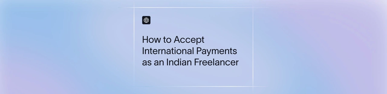 How Indian Freelancers Can Accept International Payments Easily | Xflow