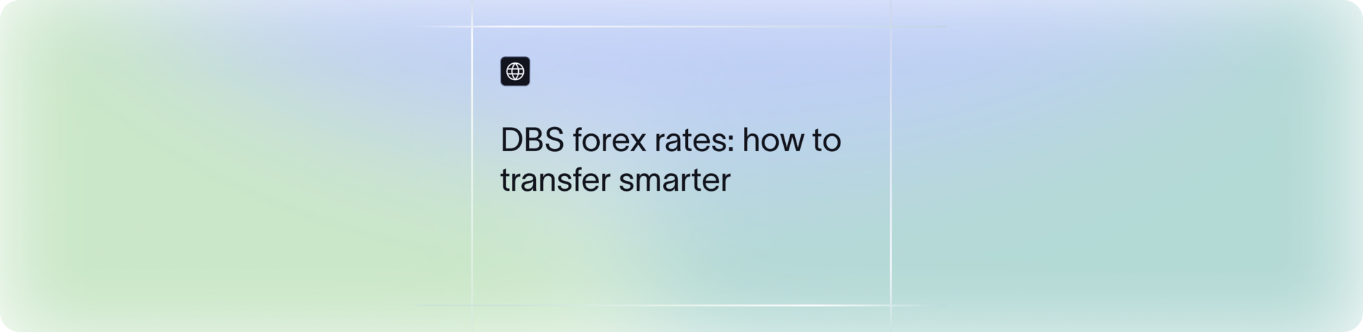 DBS Bank Forex Rates Explained | How to Save on Transfers