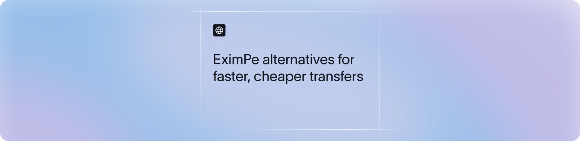 Best EximPe Alternatives: Platforms for Faster, Cheaper Cross-Border Payments