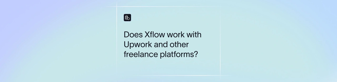 Does Xflow Work With Upwork and Other Freelance Platforms?