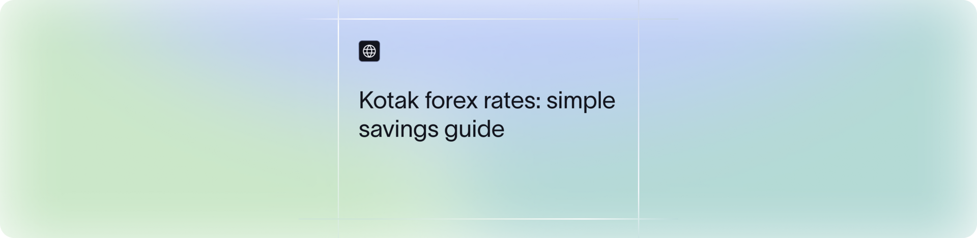 Kotak Mahindra Forex Rates Explained | How to Save on Transfers