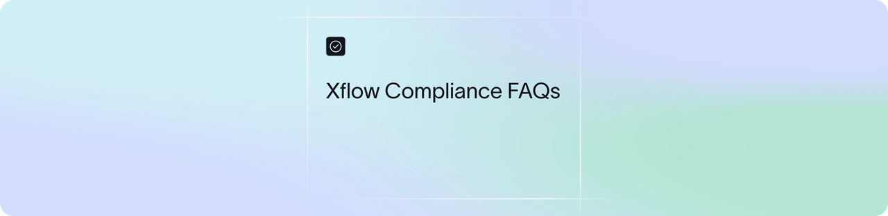 Xflow Compliance FAQs: RBI Rules, Documents and Fund Safety