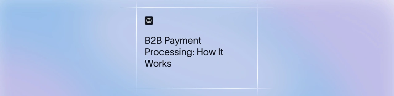 B2B Payment Processing in India: Methods, Costs and Compliance