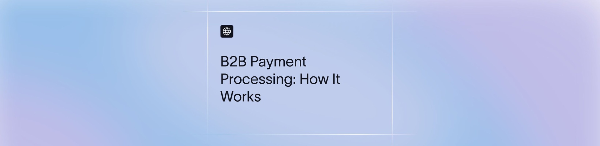 B2B Payment Processing in India: Methods, Costs and Compliance
