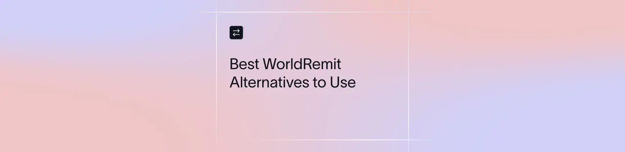 Top WorldRemit Alternatives for Fast and Secure Transfers | Xflow