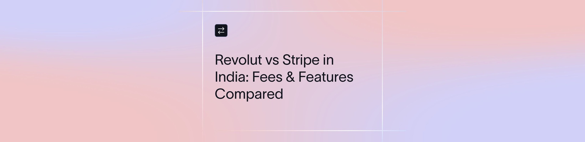 Revolut or Stripe? Complete 2025 Comparison for Online Payments | Xflow