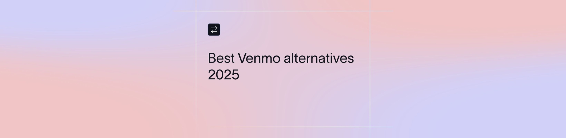 Best Venmo Alternatives for Personal and Business Payments