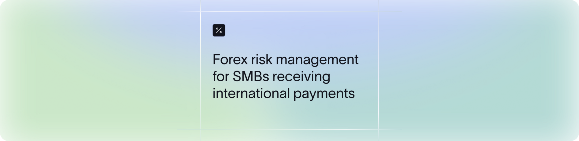 Understanding about forex risk and forex risk management strategies for SMBs 