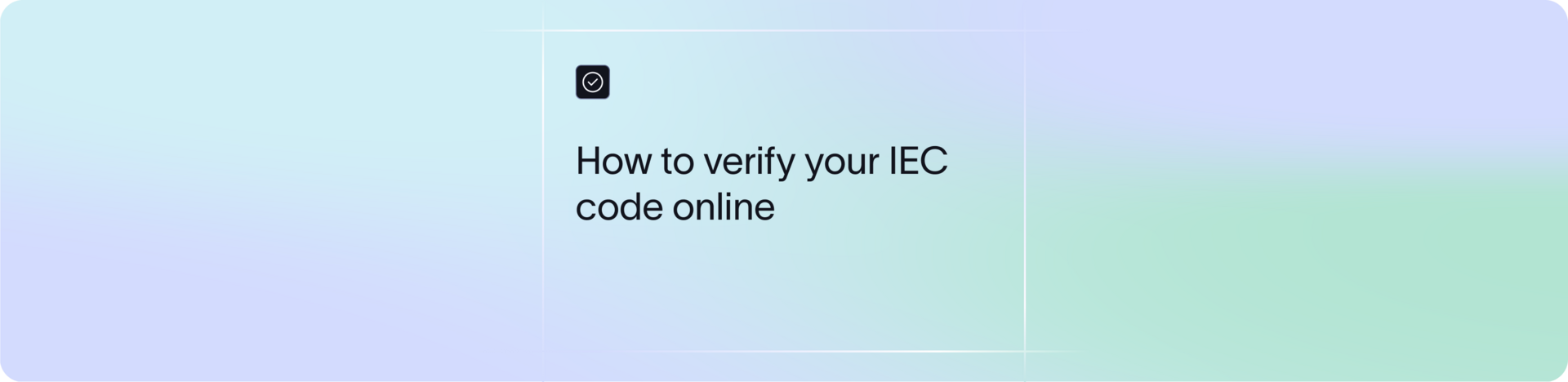 IEC Code Verification: Step-by-Step Guide