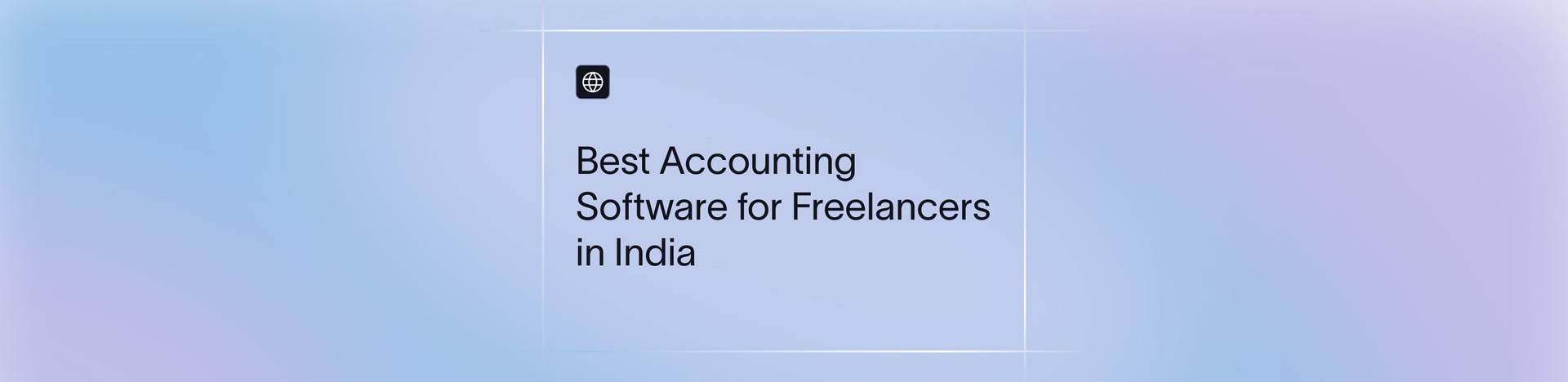Best 7 Accounting Software for Freelancers in India (2026)