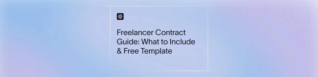 Complete Freelancer Contract Guide: Tips & Free Template | Xfloe