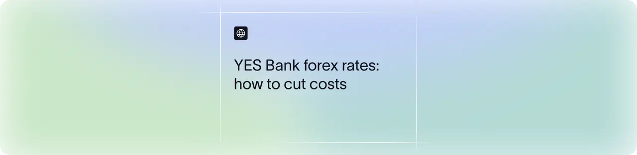 YES Bank Forex Rates Explained | How to Save on Transfers | Xflow