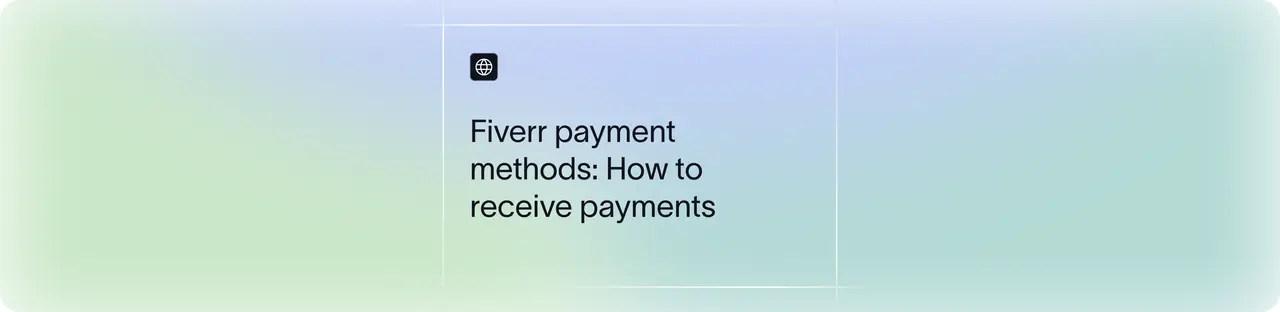 Fiverr Payment Methods: How to Get Paid | Xflow