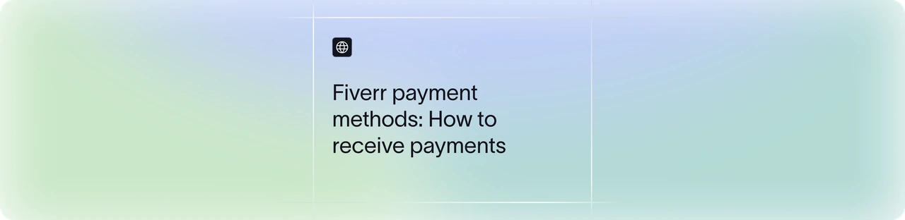 Fiverr Payment Methods: How to Get Paid | Xflow