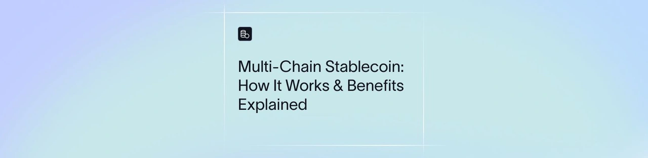 Multi-Chain Stablecoin: How It Works & Benefits Explained