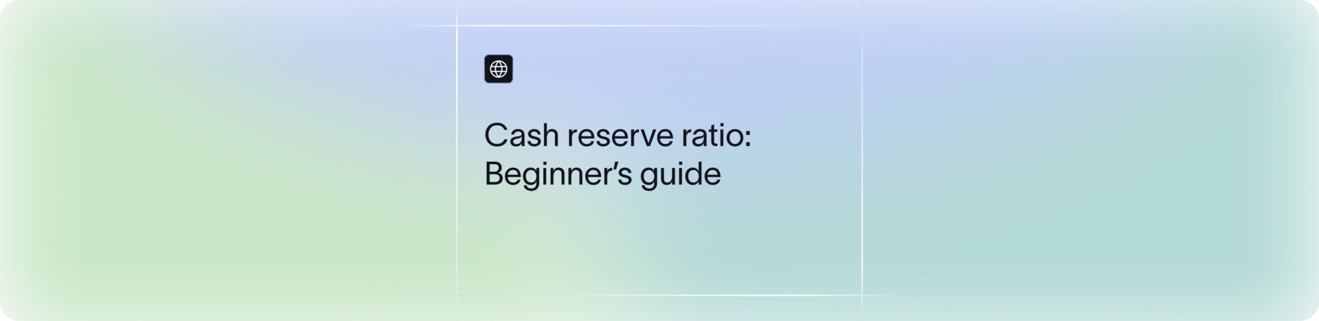 What is Cash Reserve Ratio? A Complete Guide for Beginners | Xflow