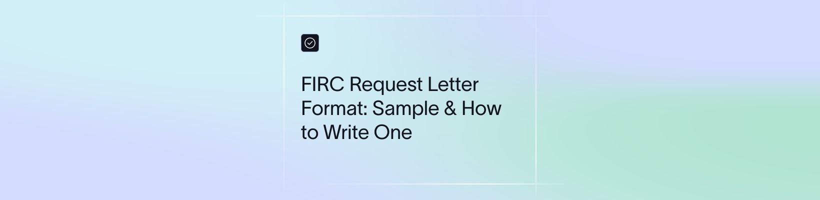 FIRC Request Letter Format: Sample & How to Write One